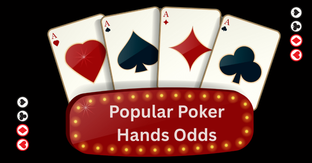 Four aces poker cards displayed above Popular Poker Hands Odds title in illuminated casino banner with playing card suit icons